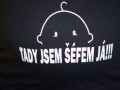 Tričko s nápisem: Tady jsem šéfem