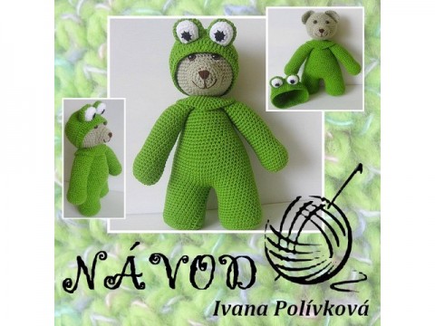 NÁVOD - karnevalový medvídek - žába háčkovaný vlna hračka dětský dět 