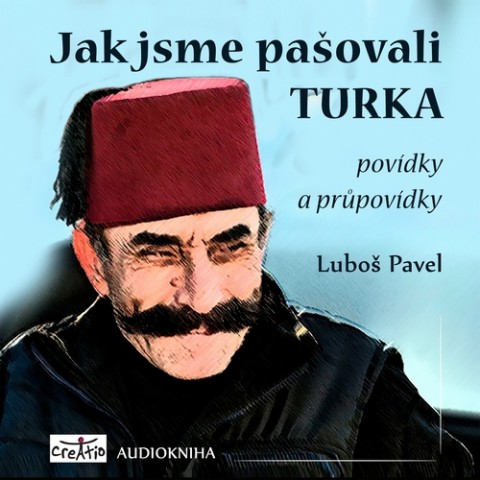 Jak jsme pašovali Turka humor povídka povídky audiokniha 