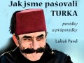 Jak jsme pašovali Turka