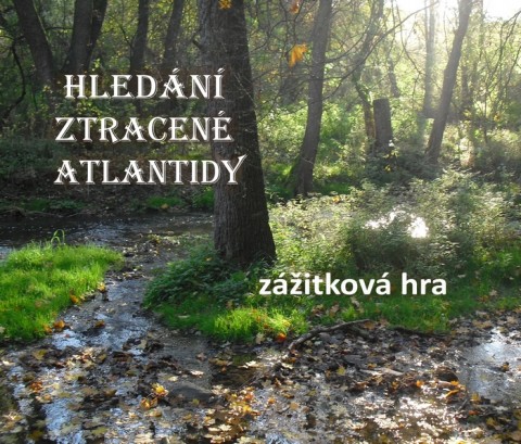 Stopovačka Hledání Atlantidy zábava hra akce procházka stopovačka zážitek 