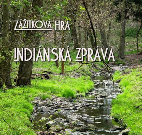 Zážitková hra Indiánská zpráva zábava hra akce procházka stopovačka zážitek 